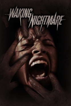 Watch Free Waking Nightmare Movies Full HD Online