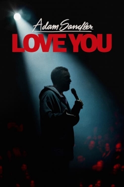 Watch Free Adam Sandler: Love You Movies Full HD Online