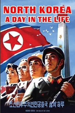 Watch Free North Korea: A Day in the Life Movies Full HD Online