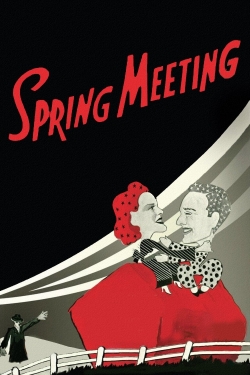 Watch Free Spring Meeting Movies Full HD Online