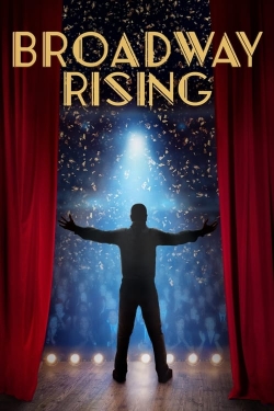 Watch Free Broadway Rising Movies Full HD Online