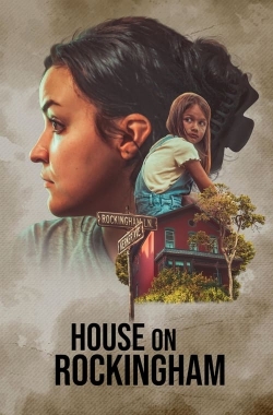 Watch Free House on Rockingham Movies Full HD Online