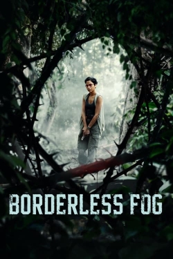 Watch Free Borderless Fog Movies Full HD Online