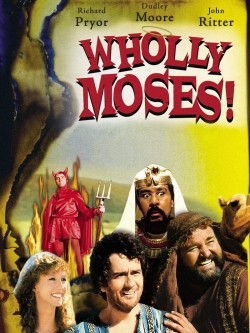 Watch Free Wholly Moses Movies Full HD Online