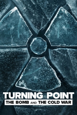 Watch Free Turning Point: The Bomb and the Cold War Movies Full HD Online