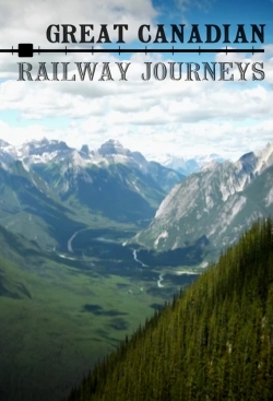 Watch Free Great Canadian Railway Journeys Movies Full HD Online