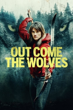 Watch Free Out Come the Wolves Movies Full HD Online