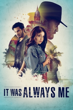 Watch Free It Was Always Me Movies Full HD Online