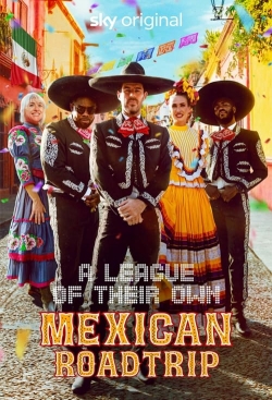 Watch Free A League of Their Own: Mexican Road Trip Movies Full HD Online