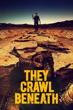 Watch Free They Crawl Beneath Movies Full HD Online