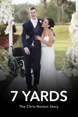 Watch Free 7 Yards: The Chris Norton Story Movies Full HD Online