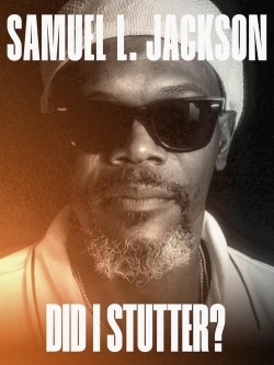 Watch Free Samuel L. Jackson: Did I Stutter? Movies Full HD Online