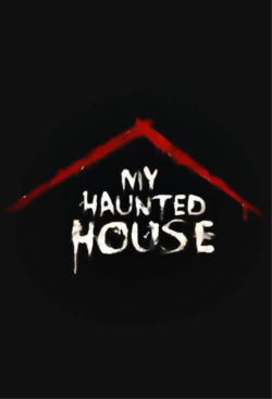 Watch Free My Haunted House Movies Full HD Online