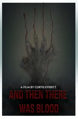 Watch Free And Then There Was Blood Movies Full HD Online