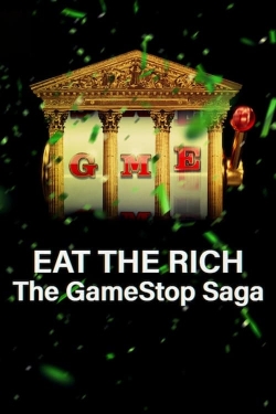 Watch Free Eat the Rich: The GameStop Saga Movies Full HD Online