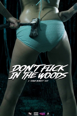 Watch Free Don't Fuck in the Woods Movies Full HD Online