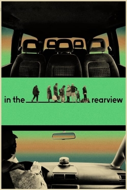 Watch Free In the Rearview Movies Full HD Online