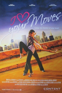 Watch Free I Love Your Moves Movies Full HD Online