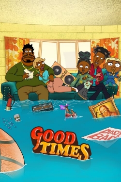 Watch Free Good Times Movies Full HD Online