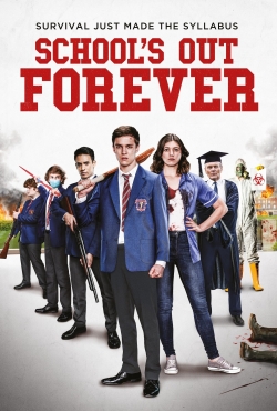 Watch Free School's Out Forever Movies Full HD Online