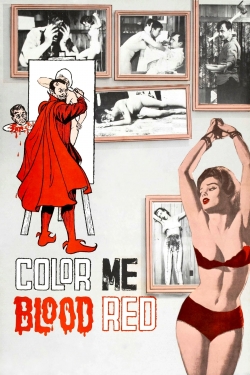 Watch Free Color Me Blood Red Movies Full HD Online