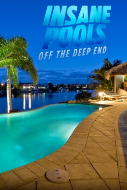 Watch Free Insane Pools: Off the Deep End Movies Full HD Online