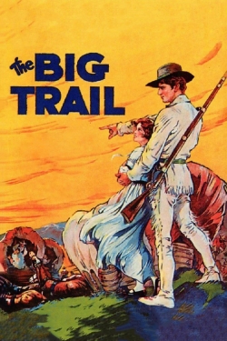 Watch Free The Big Trail Movies Full HD Online