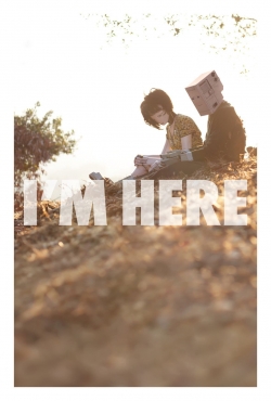 Watch Free I'm Here Movies Full HD Online