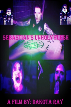 Watch Free Sebastian’s Unholy Flesh Movies Full HD Online