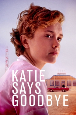 Watch Free Katie Says Goodbye Movies Full HD Online