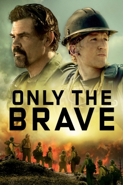 Watch Free Only the Brave Movies Full HD Online