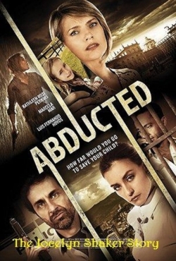 Watch Free Abducted The Jocelyn Shaker Story Movies Full HD Online