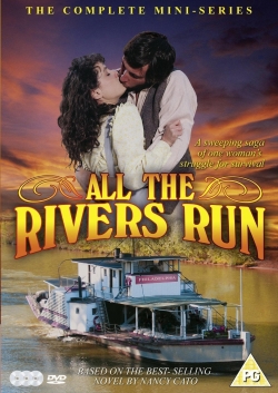 Watch Free All the Rivers Run Movies Full HD Online