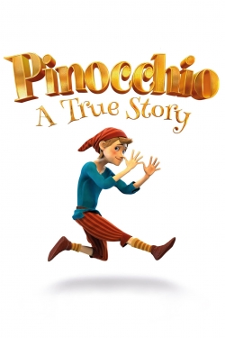 Watch Free Pinocchio: A True Story Movies Full HD Online