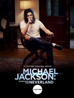 Watch Free Michael Jackson: Searching for Neverland Movies Full HD Online