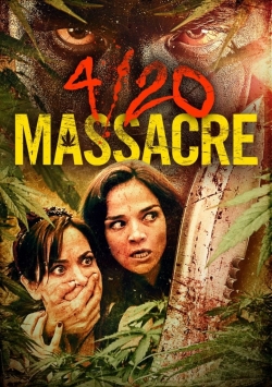 Watch Free 4/20 Massacre Movies Full HD Online