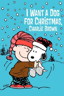 Watch Free I Want a Dog for Christmas, Charlie Brown Movies Full HD Online