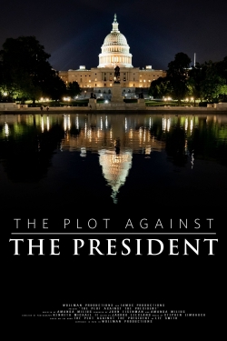 Watch Free The Plot Against The President Movies Full HD Online