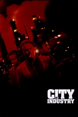 Watch Free City of Industry Movies Full HD Online