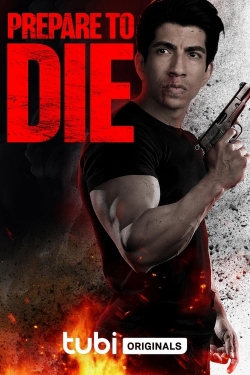 Watch Free Prepare to Die Movies Full HD Online