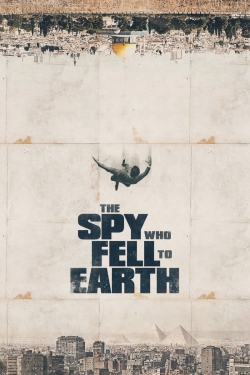 Watch Free The Spy Who Fell to Earth Movies Full HD Online