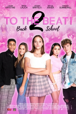 Watch Free To The Beat! Back 2 School Movies Full HD Online