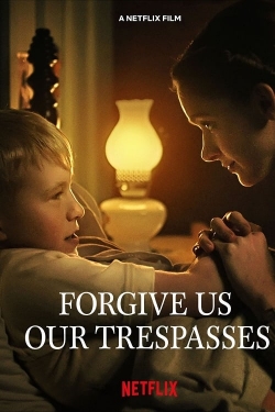 Watch Free Forgive Us Our Trespasses Movies Full HD Online