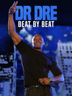 Watch Free Dr. Dre: Beat by Beat Movies Full HD Online