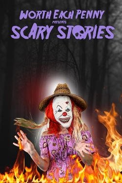 Watch Free Worth Each Penny Presents Scary Stories Movies Full HD Online