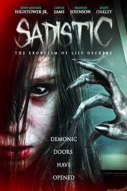 Watch Free Sadistic: The Exorcism Of Lily Deckert Movies Full HD Online