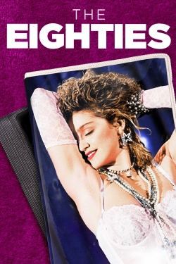 Watch Free The Eighties Movies Full HD Online