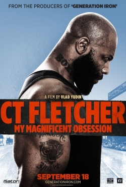 Watch Free CT Fletcher: My Magnificent Obsession Movies Full HD Online