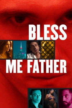 Watch Free Bless Me Father Movies Full HD Online