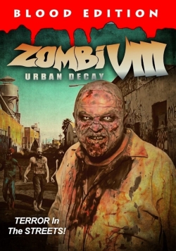 Watch Free Zombi VIII: Urban Decay Movies Full HD Online